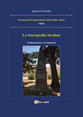 Libro Storiografia frammentaria della Sicilia antica Ignazio Salvatore Concordia