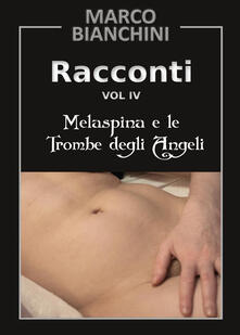 Racconti. Melaspina e le trombe degli angeli. Vol. 4.pdf