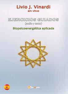 Ejercicios guiados. Biopsicoenergética aplicada. Con Audio.pdf
