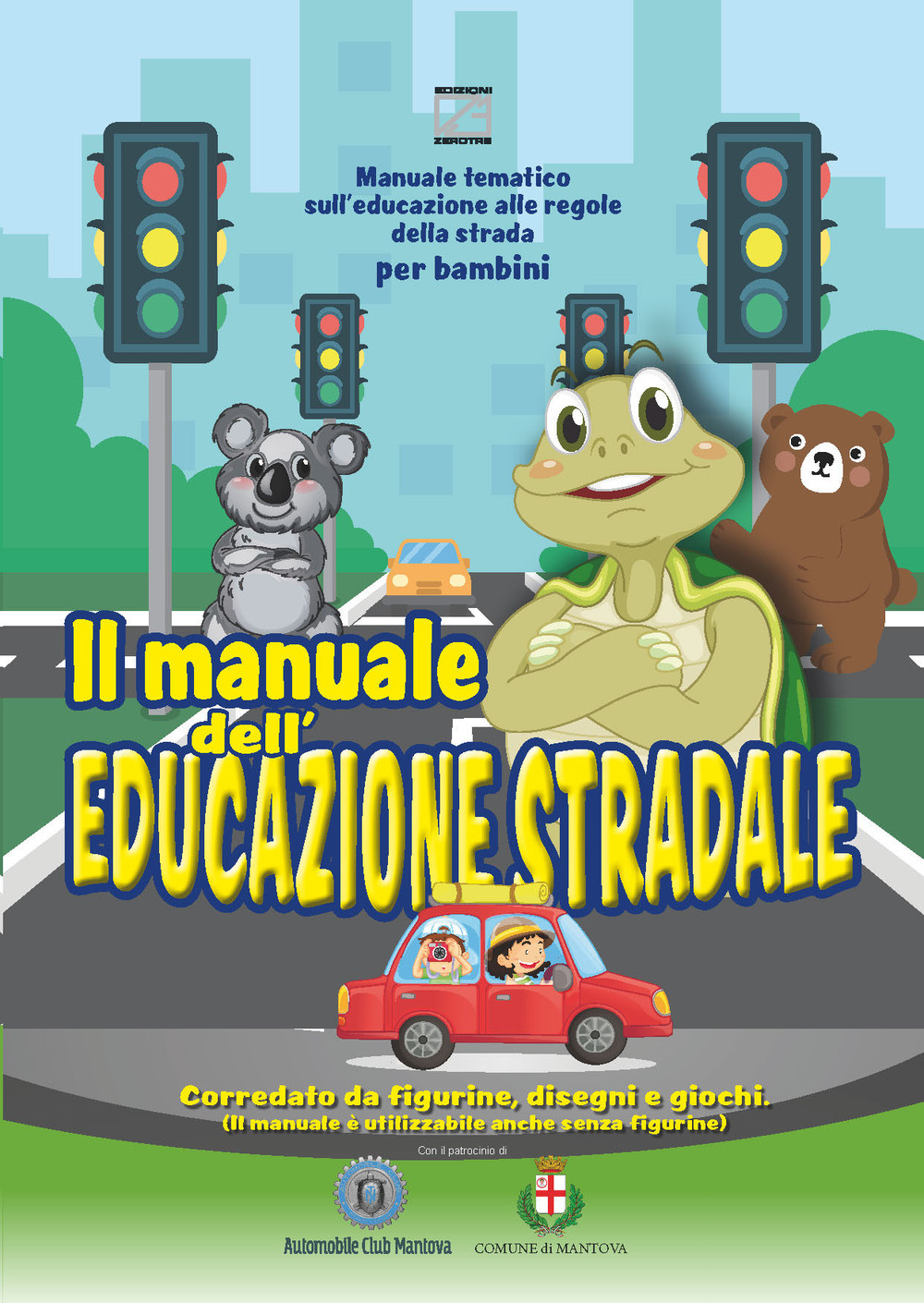 Image of Il manuale dell'educazione stradale. Manuale tematico sull'educazione alle regole della strada per bambini