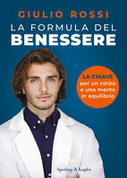 La formula del benessere. La chiave per un corpo e una mente in equilibrio