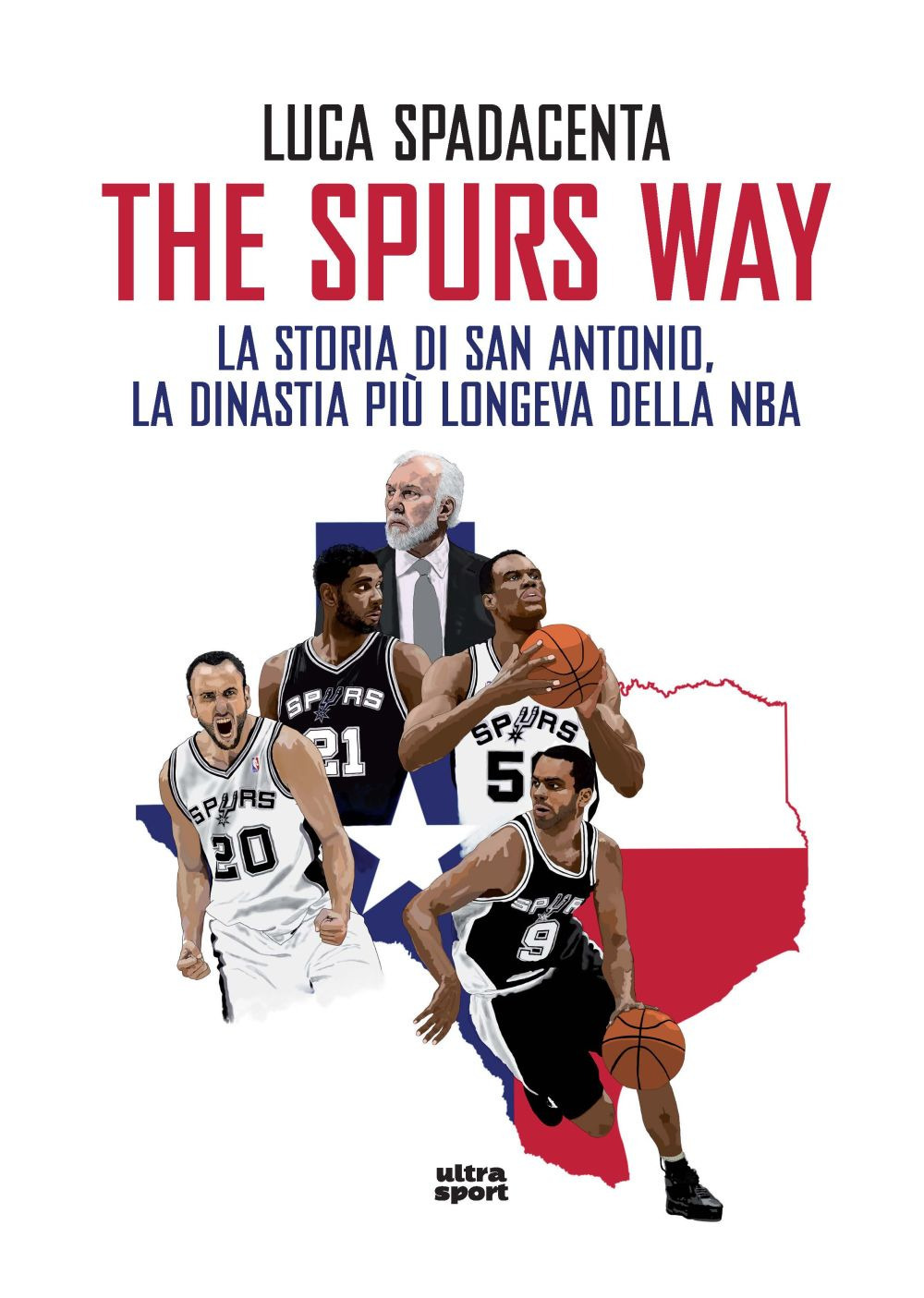 Image of The Spurs Way. La storia di San Antonio, la dinastia più longeva della NBA