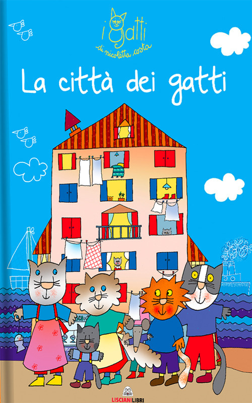 Image of La città dei gatti. I gatti di Nicoletta Costa. Ediz. a colori