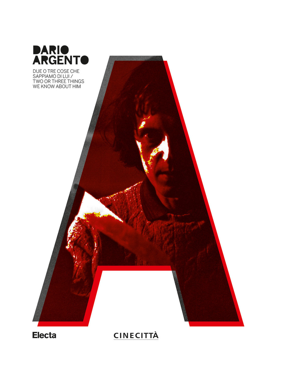 Image of Dario Argento. Due o tre cose che sappiamo di lui-Two or three things we know about him. Ediz. bilingue