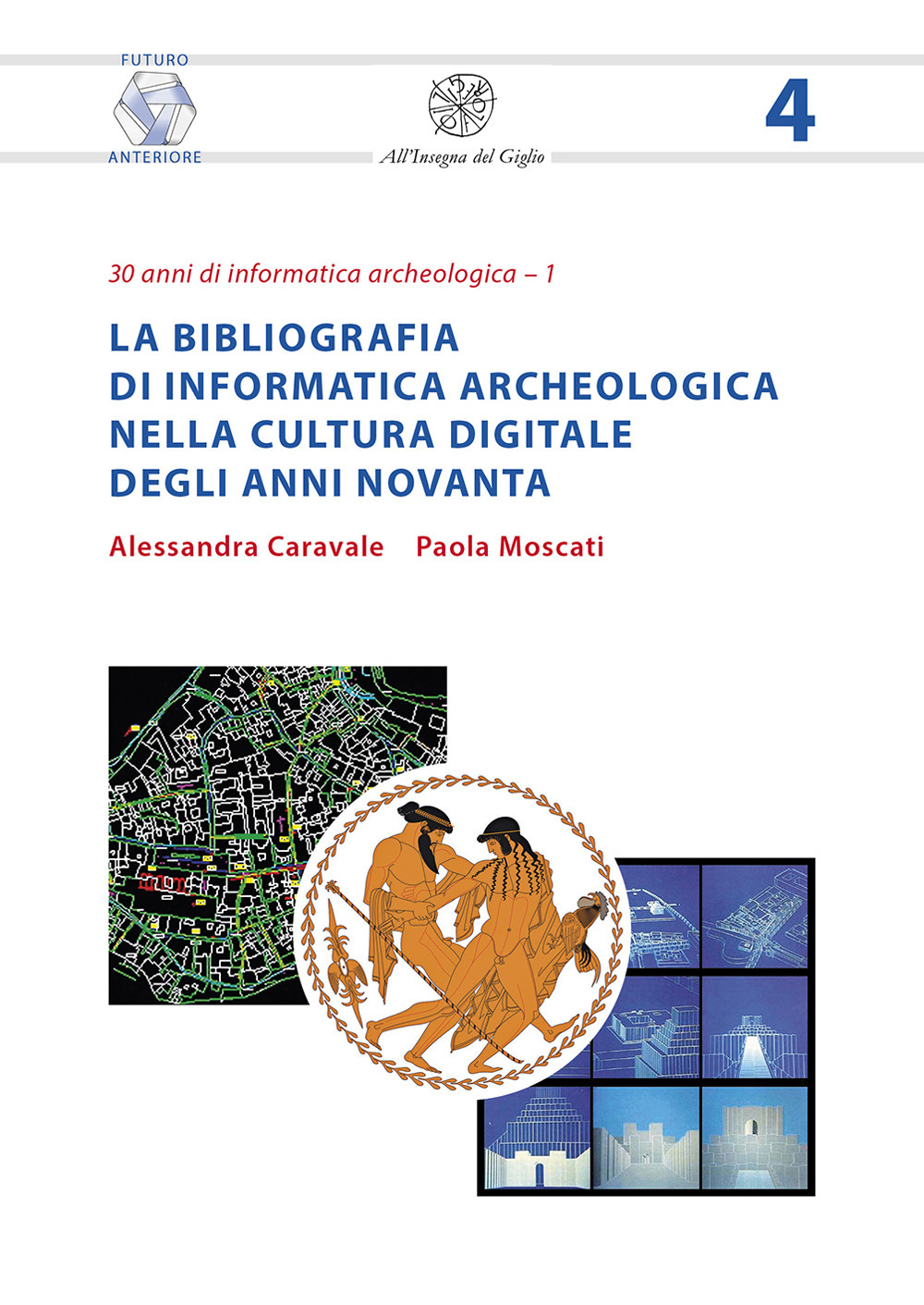Image of La bibliografia di informatica archeologica nella cultura digitale degli anni Novanta. Nuova ediz.