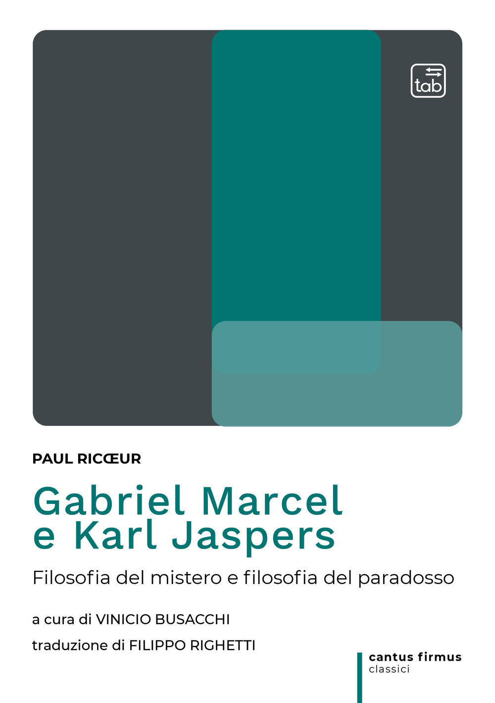 Image of Gabriel Marcel e Karl Jaspers. Filosofia del mistero e filosofia del paradosso