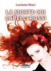 Libro La morte coi capelli rossi Luciano Masi