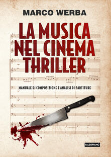 La musica nel cinema thriller. Manuale di composizione e analisi di partiture.pdf