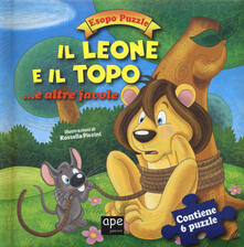 Il leone e il topo.. e altre favole. Esopo puzzle. Ediz. a colori. Con 6 puzzle.pdf