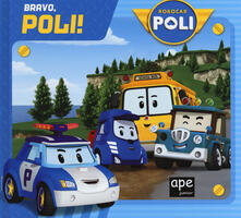 Bravo, Poli! Robocar Poli. Ediz. a colori.pdf