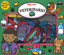 Oggi sono veterinario. Ediz. a colori. Con gadget.pdf