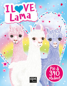 I love lama. Con adesivi. Ediz. a colori.pdf