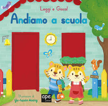 Andiamo a scuola. Leggi e gioca! Ediz. a colori.pdf