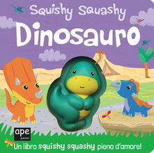 Dinosauro. Squishy squashy. Ediz. a colori.pdf