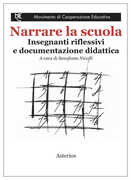 Libro Narrare la scuola. Insegnanti riflessivi e documentazione didattica