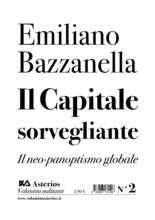 Libro Il capitale sorvegliante. Il neo-panoptismo globale Emiliano Bazzanella