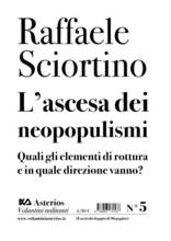 Libro L' ascesa dei neopopulismi. Quali gli elementi di rottura e in quale direzione vanno? Raffaele Sciortino