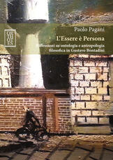 Libro L' Essere è Persona. Riflessioni su ontologia e antropologia filosofica in Gustavo Bontadini Paolo Pagani