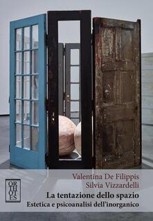 La tentazione dello spazio. Estetica e psicoanalisi dellinorganico.pdf