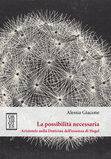 Libro La possibilità necessaria. Aristotele nella dottrina dell'essenza di Hegel Alessia Giacone