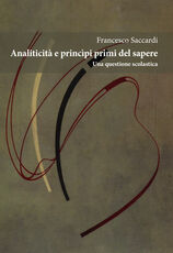 Libro Analiticità e principi primi del sapere. Una questione scolastica Francesco Saccardi