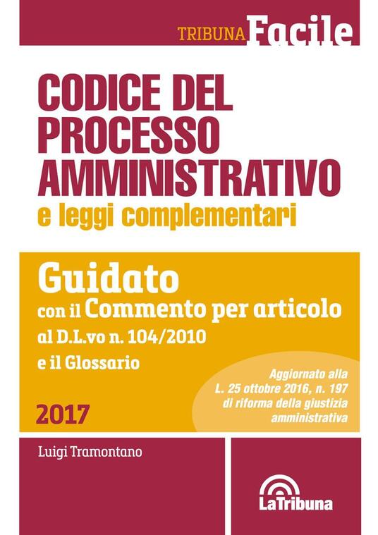 Codice Del Processo Amministrativo E Leggi Complementari. Guidato Con ...