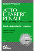 Libro Atto e parere penale per l'esame di avvocato Gabriele Casartelli Salvatore Sanzo