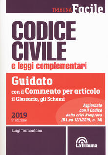 Codice civile e leggi complementari. Guidato con il commento per articolo, il glossario, gli schemi.pdf