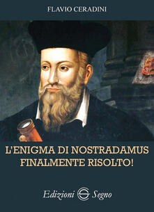 L enigma di Nostradamus finalmente risolto!.pdf