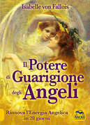 Libro Il potere di guarigione degli angeli Isabelle von Fallois