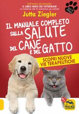 Libro Il manuale completo sulla salute del cane e del gatto Jutta Ziegler