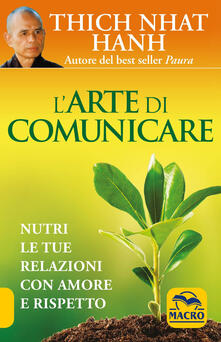 L arte di comunicare. Nutri le tue relazioni con amore e rispetto.pdf