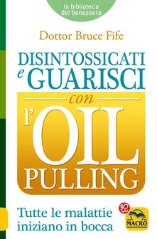 Disintossicati e guarisci con loil pulling.pdf