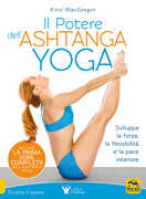 Libro Il potere dell'Ashtanga yoga Kino MacGregor