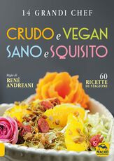 Libro Crudo e vegan sano e squisito René Andreani