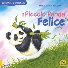 Il piccolo Panda Felice. Gli animali ci insegnano. Ediz. illustrata.pdf