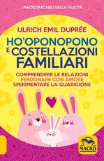 Libro Ho'Oponopono e costellazioni familiari Ulrich Emil Duprée
