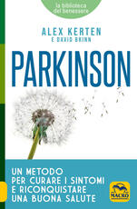 Libro Parkinson. Un metodo per curare i sintomi e riconquistare una buona salute Alex Kerten David Brinn