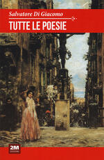 Libro Tutte le poesie Salvatore Di Giacomo
