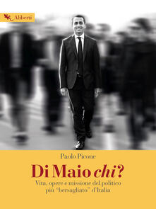 Steamcon.it Di Maio chi? Vita, opere e missione del politico più «bersagliato» d'Italia Image