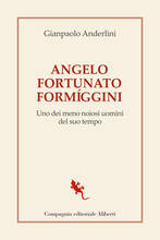 Libro Angelo Fortunato Formíggini. Uno dei meno noiosi uomini del suo tempo Gianpaolo Anderlini