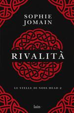 Libro Rivalità. Le stelle di Noss Head. Vol. 2 Sophie Jomain