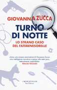 Libro Turno di notte. Lo strano caso del Fatebenesorelle Giovanna Zucca