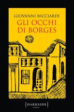 Libro Gli occhi di Borges. La settima indagine del commissario Ponzetti Giovanni Ricciardi