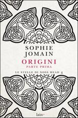 Libro Origini. Parte prima. Le stelle di Noss Head. Vol. 4 Sophie Jomain