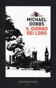 Libro Il giorno dei Lord. La serie di Harry Jones Michael Dobbs