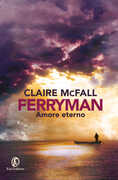 Libro Ferryman. Amore eterno Claire McFall