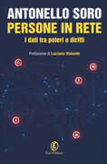 Libro Persone in rete. I dati tra poteri e diritti Antonello Soro