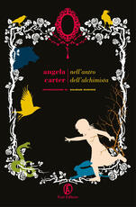 Libro Nell'antro dell'alchimista. Vol. 1 Angela Carter