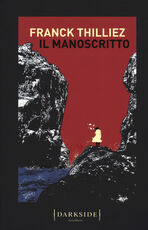Libro Il manoscritto Franck Thilliez